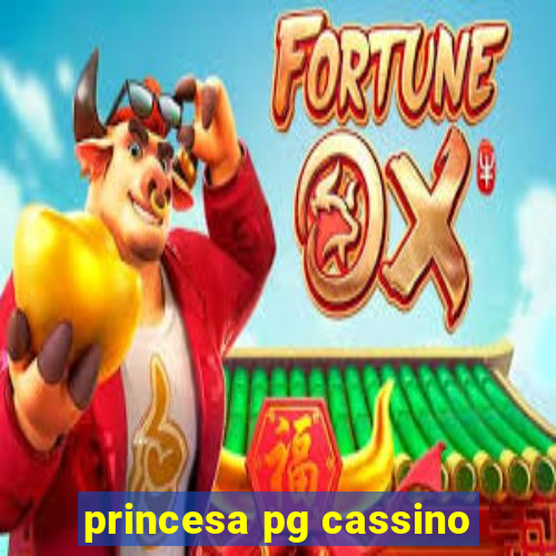 princesa pg cassino